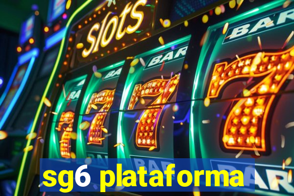 sg6 plataforma